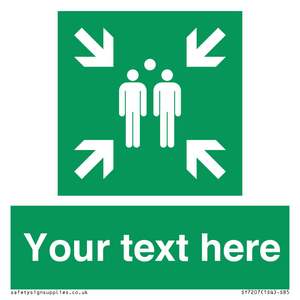 Custom sign safe condition evacuation assembly point